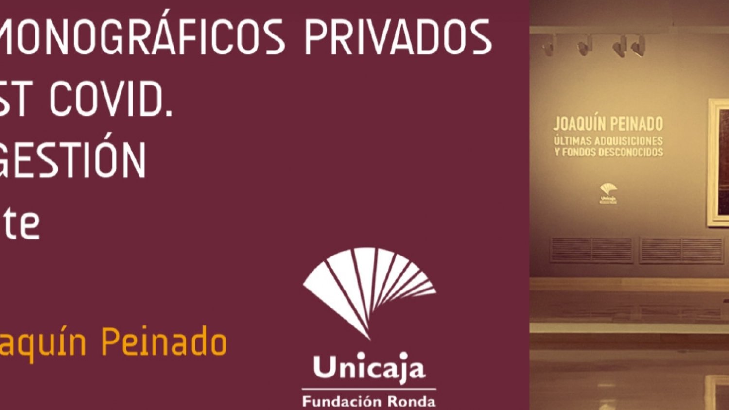 Museo Unicaja Joaquín Peinado de Ronda organiza un debate sobre los museos en la era post-covid