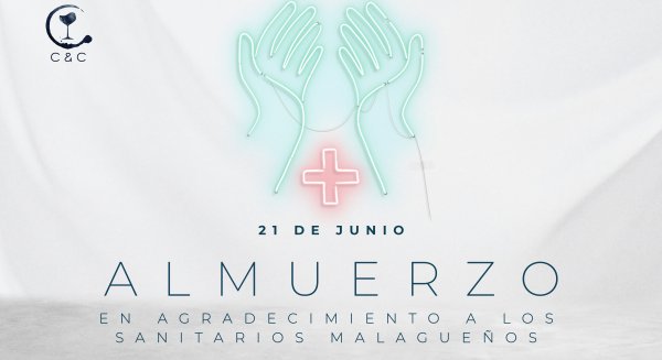 El restaurante C&C organiza un almuerzo el 21 de junio para agradecer la labor de los sanitarios malagueños