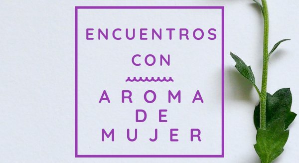 PSOE Alhaurín de la Torre realiza el evento 'Encuentros con Aroma de Mujer' durante el mes de marzo