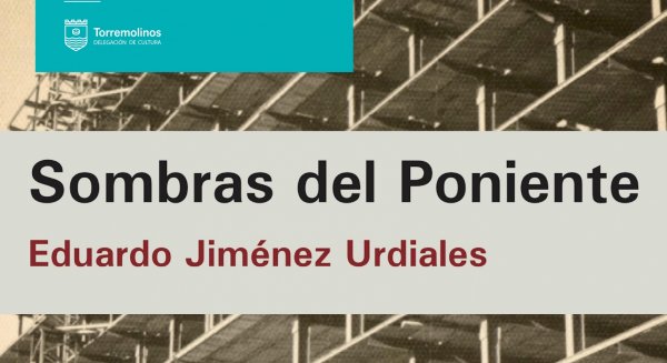 Eduardo Jiménez Urdiales presenta en Torremolinos el 7 de noviembre su primera novela: 'Sombras del poniente'