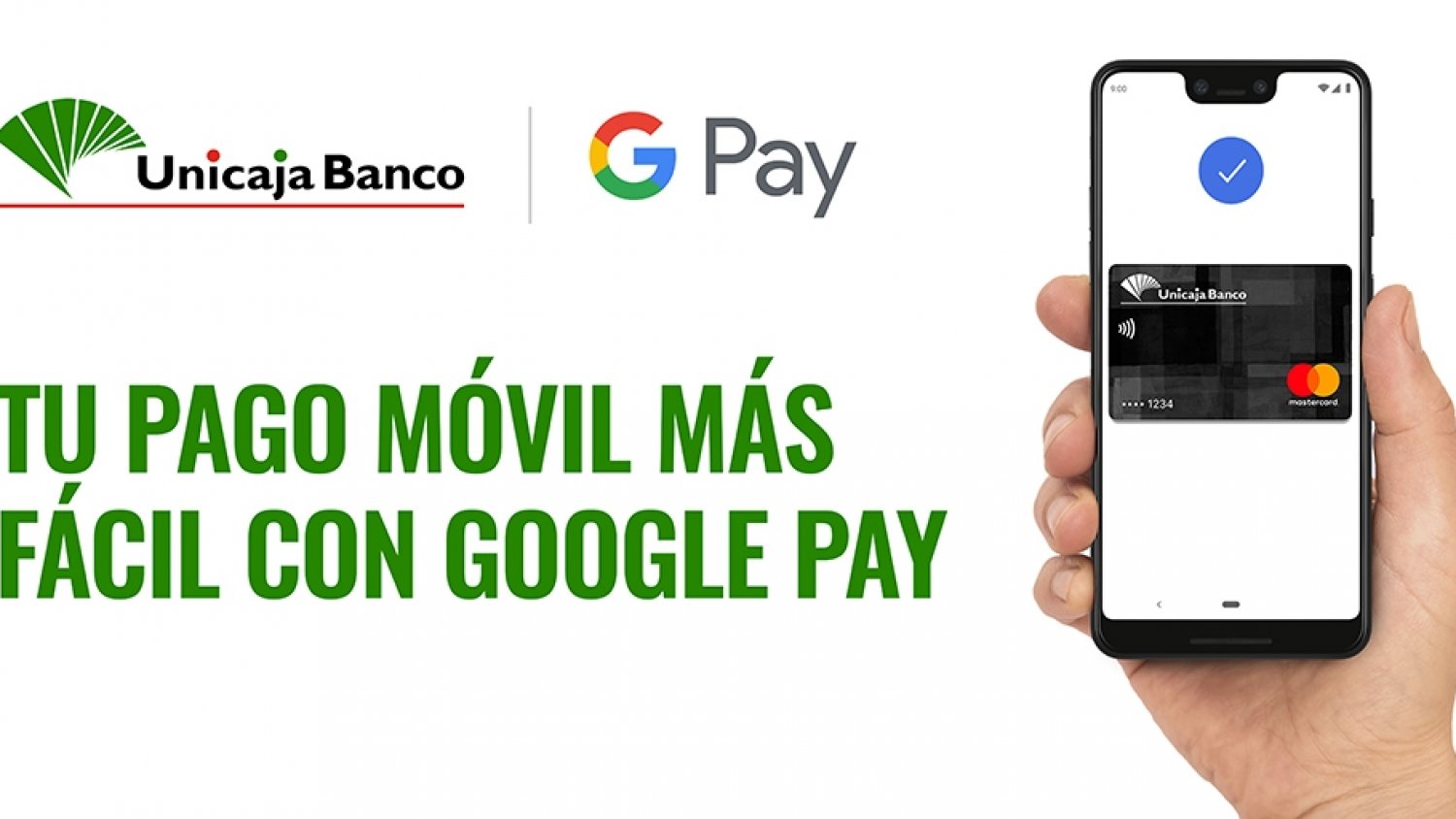 Unicaja Banco ofrece a sus clientes ‘Google Pay’ para realizar pagos con dispositivos móviles sin necesidad de una tarjeta física