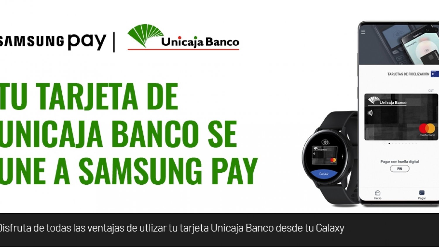 Unicaja Banco incorpora Samsung Pay para realizar compras mediante dispositivos móviles