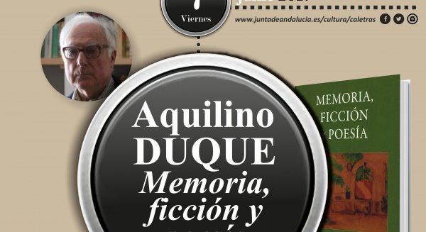 El Centro Andaluz de las Letras presenta en Málaga el nuevo libro de Aquilino Duque