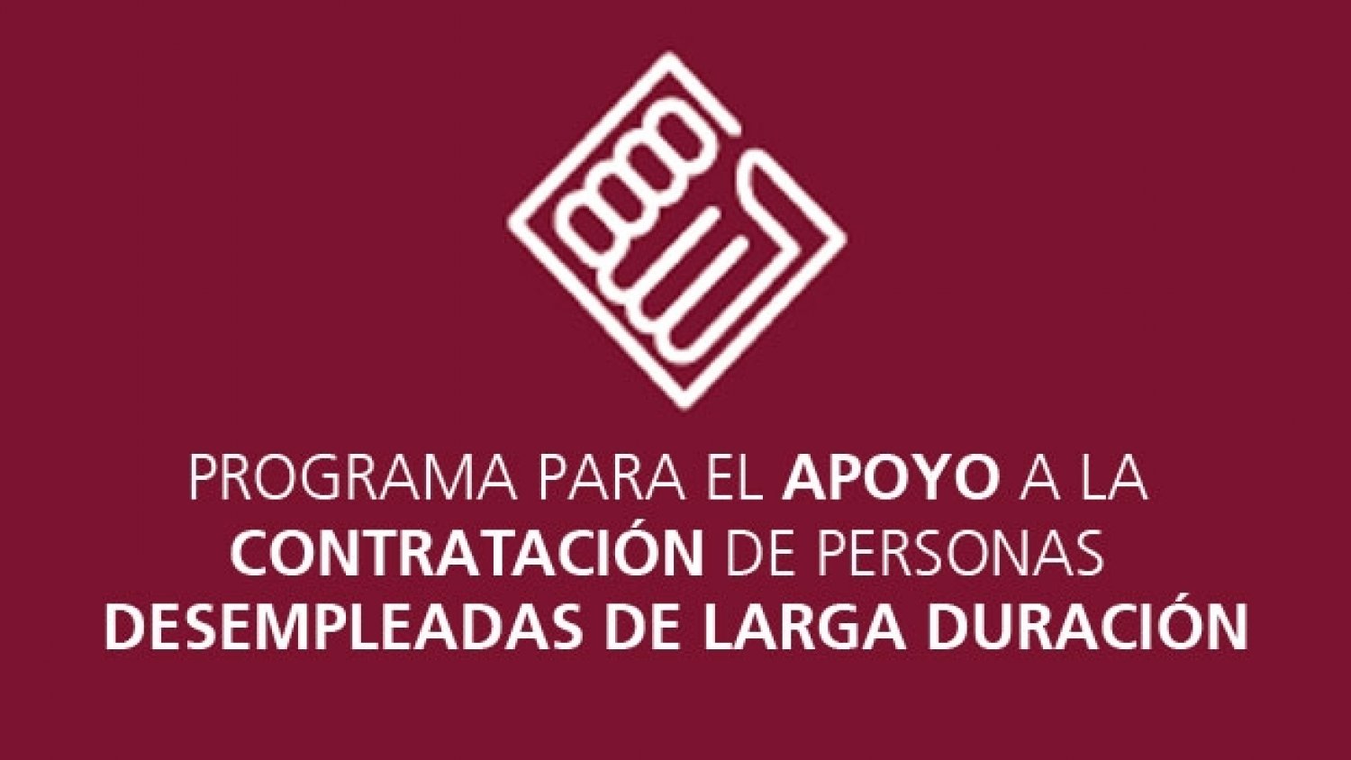 La Diputación lanza nuevas ayudas para fomentar la contratación de personas desempleadas de larga duración