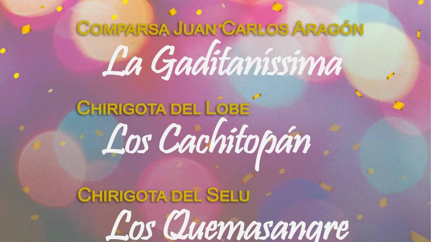 Juan Carlos Aragón, ‘El Selu’, ‘El Lobe’ y ‘El Morera’ actuarán gratis en el Carnaval de San Pedro
