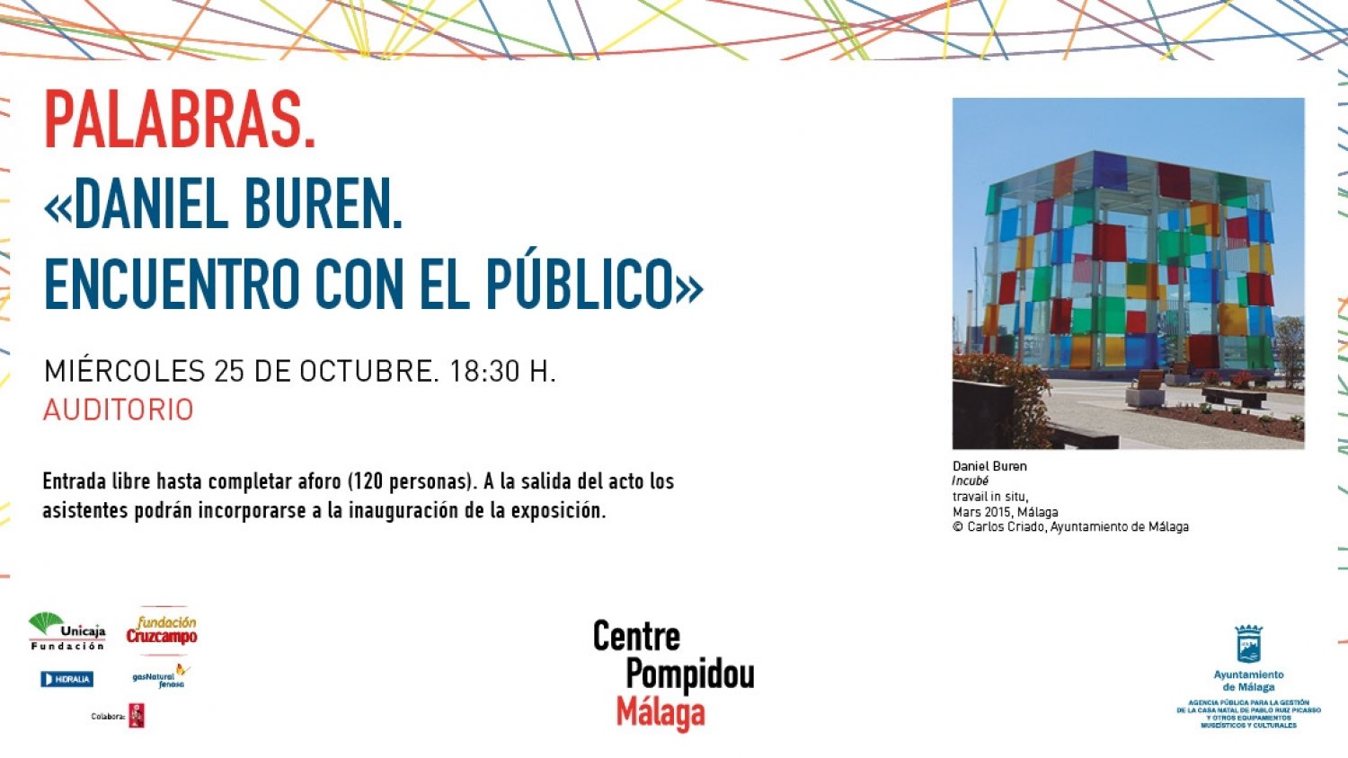 Daniel Buren mantendrá un encuentro con el público para dialogar sobre sus intervenciones en el Centre Pompidou Málaga