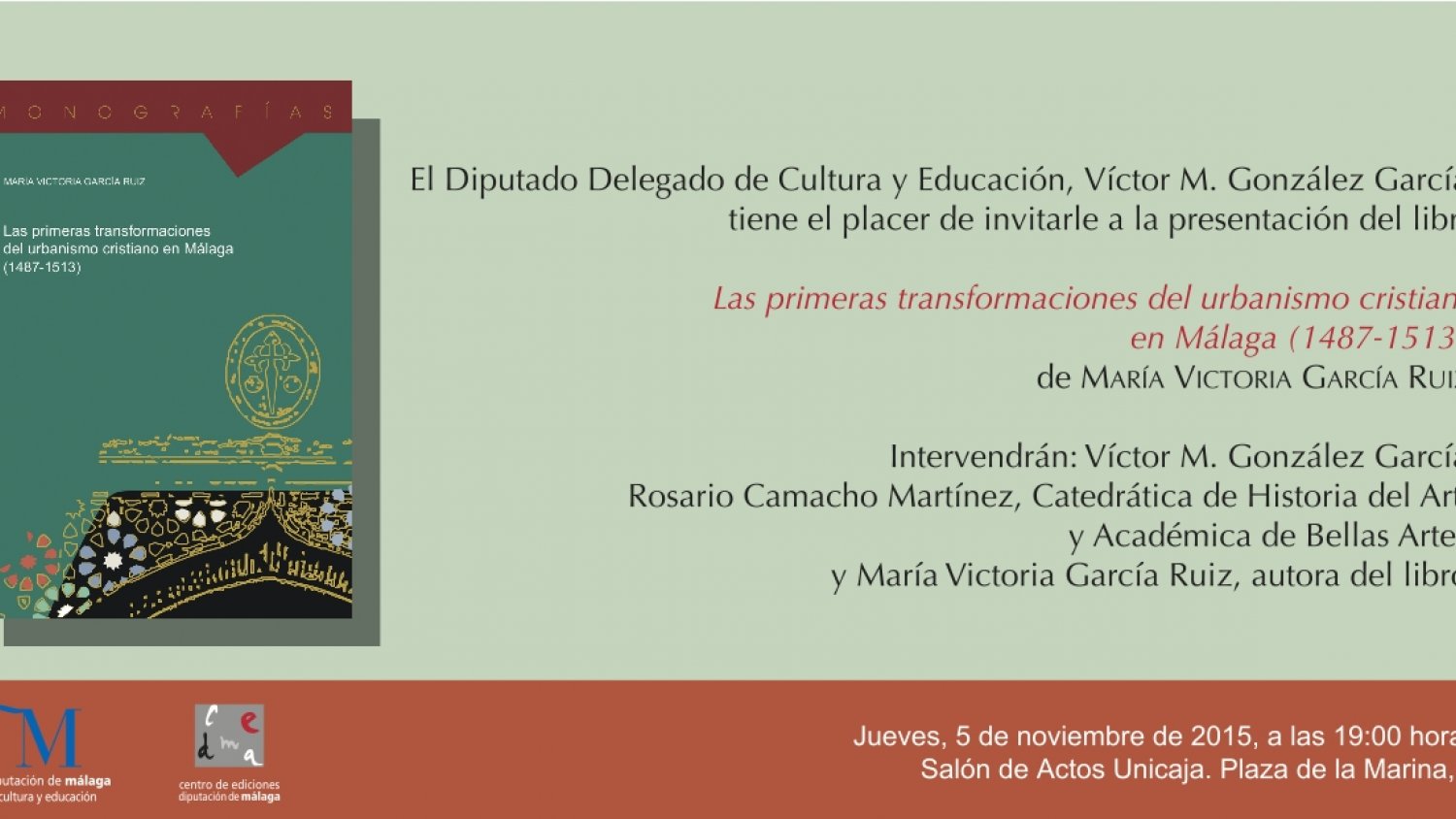 Presentan el libro 'Las primeras transformaciones del urbanismo cristiano en Málaga',  que profundiza en investigaciones y proyectos