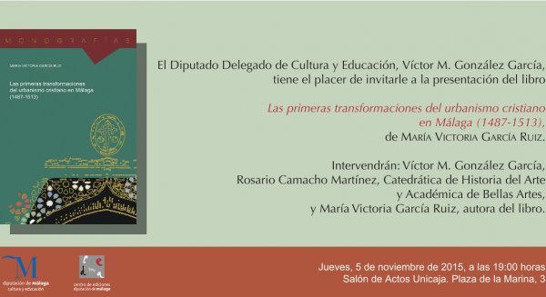 Presentan el libro 'Las primeras transformaciones del urbanismo cristiano en Málaga',  que profundiza en investigaciones y proyectos