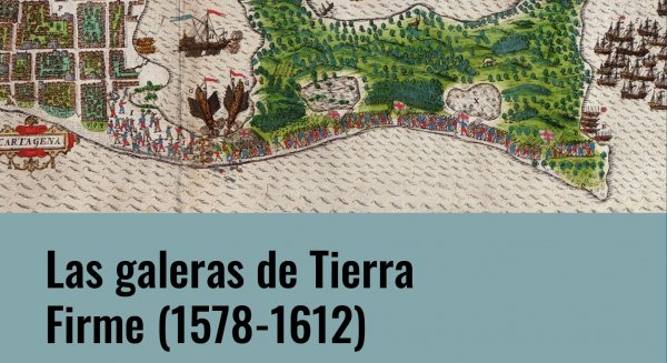 La UNIA publica 'Las galeras de Tierra Firme', su primer libro de 2023