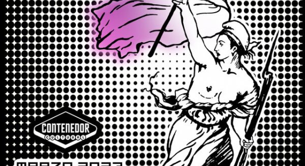 UMA.- La bandera feminista ondea con fuerza en la programación de marzo del Contenedor Cultural