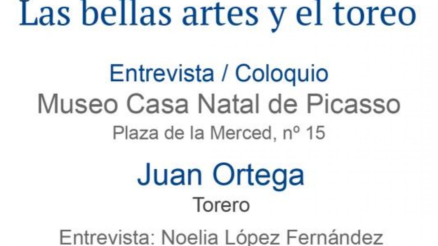 Las bellas artes y la tauromaquia, en la Casa Natal de Picasso con la presencia del torero Juan Ortega