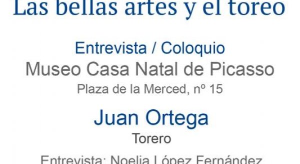 Las bellas artes y la tauromaquia, en la Casa Natal de Picasso con la presencia del torero Juan Ortega