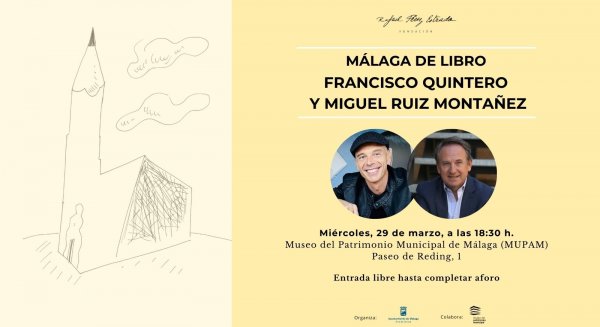 Francisco Quintero y Miguel Ruiz Montañez protagonizan 'Málaga de libro' en marzo