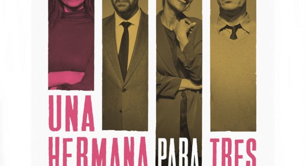 La comedia ‘Una hermana para tres hermanos’ llega al Auditorio Felipe VI