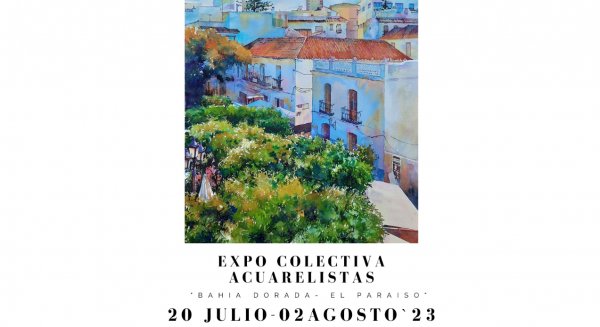 Exposición Colectiva de Acuarelistas 'Bahía Dorada– El Paraíso'en la Casa de Las Tejerinas