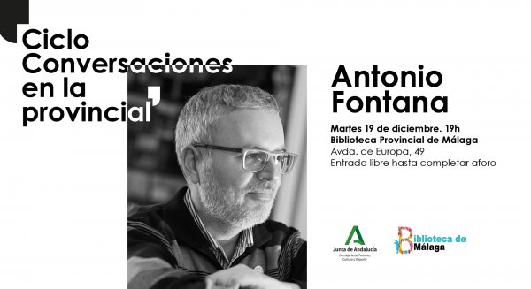 El escritor malagueño Antonio Fontana protagonizará un coloquio el 19 de diciembre en la Biblioteca Provincial 