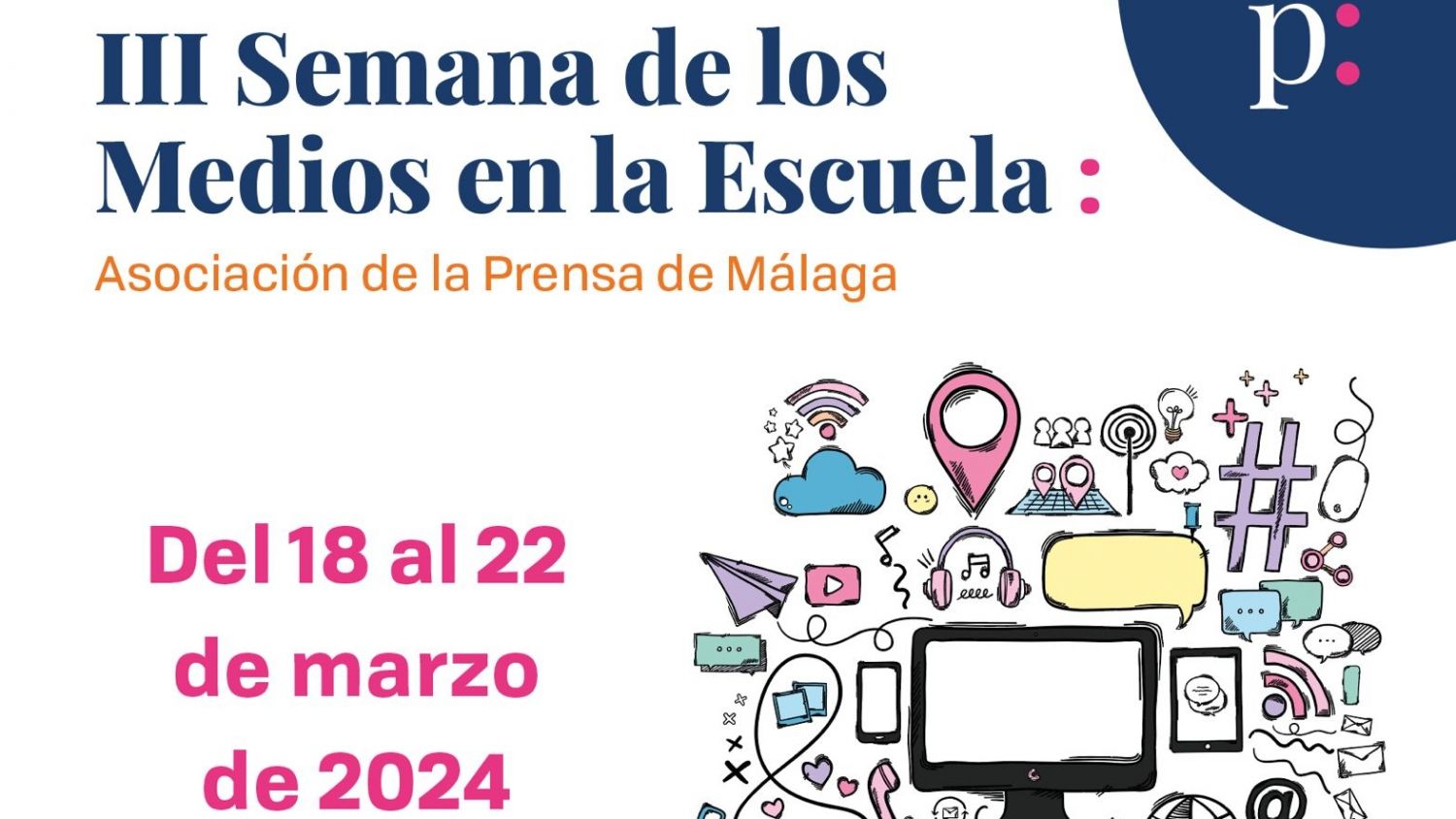 La Asociación de la Prensa de Málaga celebra la III Semana de los Medios en la Escuela