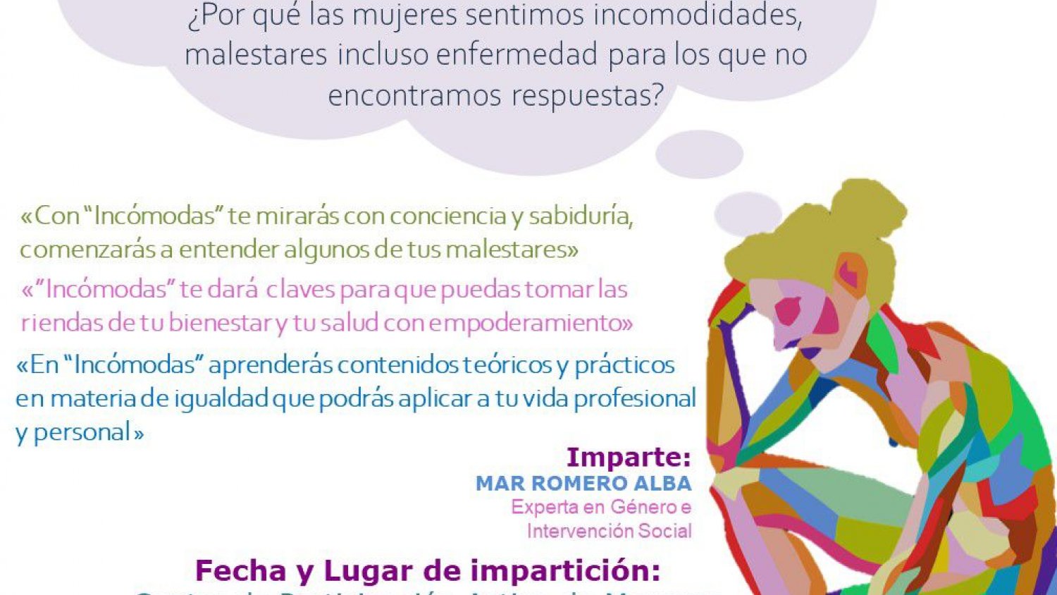 El taller “Incómodas” aborda en Rincón de la Victoria los malestares o las enfermedades sin nombre de la mujer