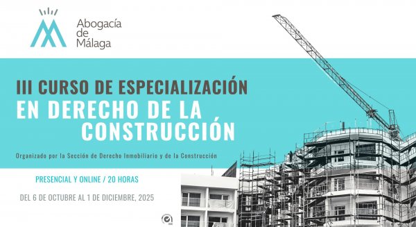 El Colegio de Abogados organiza la III edición del Curso de Especialización en Derecho de la Construcción