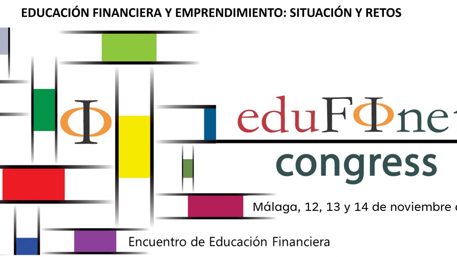 El VIII Congreso de Edufinet reúne a cerca de 40 expertos para analizar la situación y retos de la educación financiera y del emprendimiento