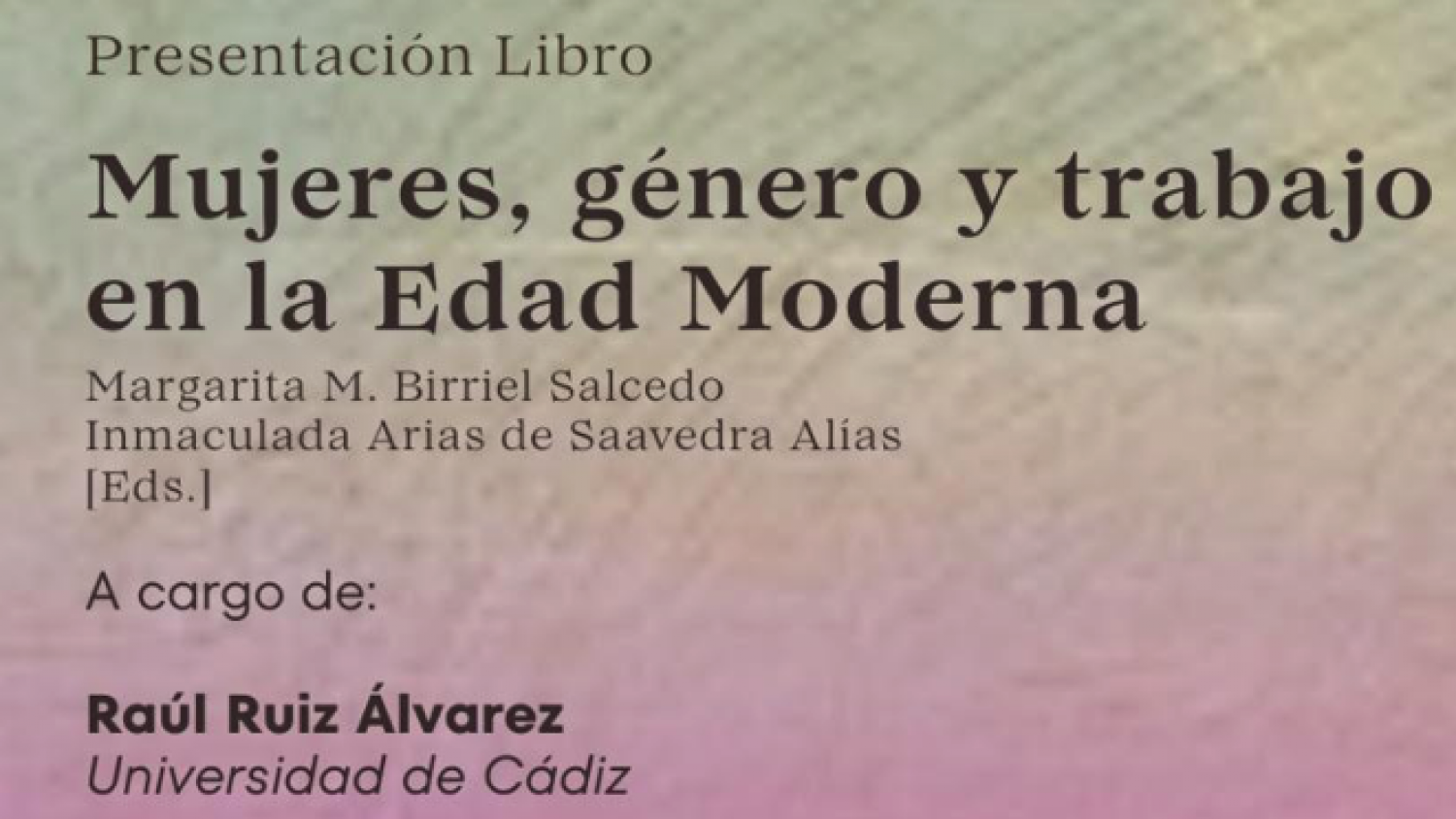 El Archivo Histórico Provincial de Málaga acoge la presentación del libro 'Mujeres, género y trabajo en la Edad Moderna'