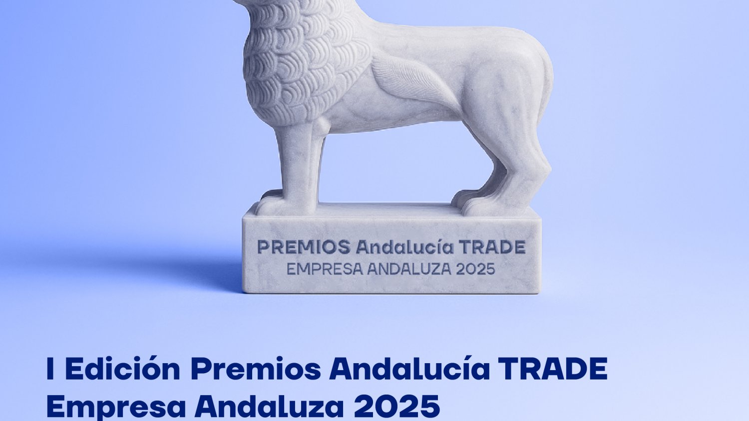 Andalucía TRADE entregará el 25 de marzo en Sevilla los I Premios a la Empresa Andaluza 2025