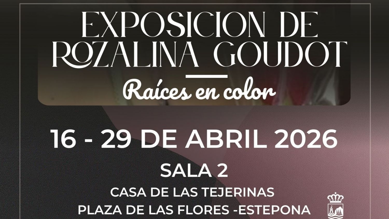 La Casa de Las Tejerinas  de Estepona acoge la exposición ‘Raíces en color’ de la artista Rozalina Goudot 