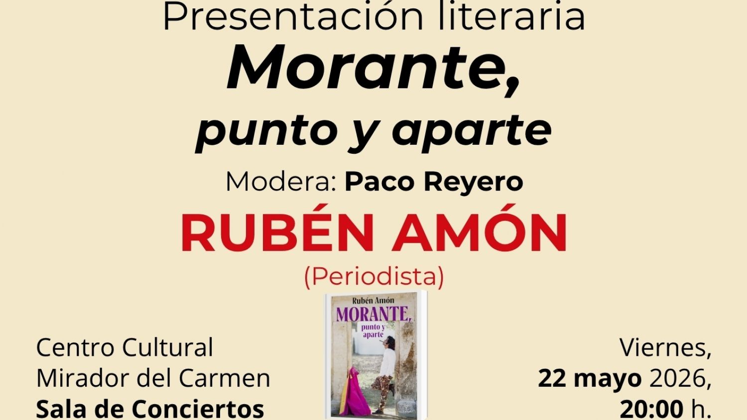 Rubén Amón presenta en el Mirador del Carmen su libro “Morante, punto y aparte” este viernes