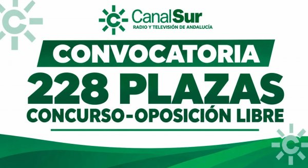 Canal Sur convoca 228 plazas en sus oposiciones tras dos décadas sin una convocatoria