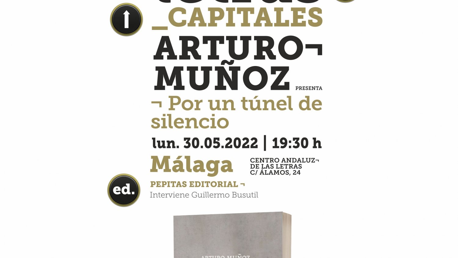 Guillermo Busutil dialoga con Arturo Muñoz sobre su primer libro ‘Por un túnel de silencio’