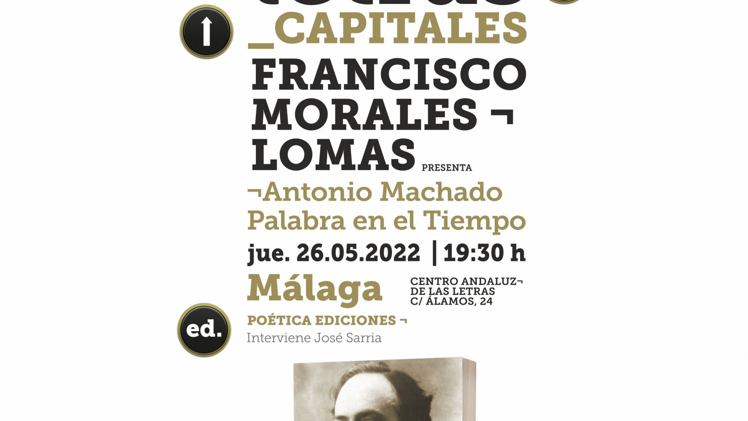 Francisco Morales Lomas presenta en Málaga la antología de Antonio Machado ‘Palabra en el tiempo’